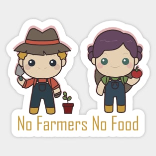 No farmers No food no funny Sticker